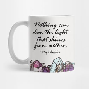 Never Dim My Light - Crystals Mug